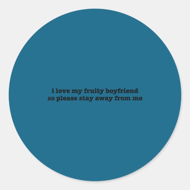Adesivo I Love My Fruity Boyfriend Funny Girlfriend Humor  (Frente)