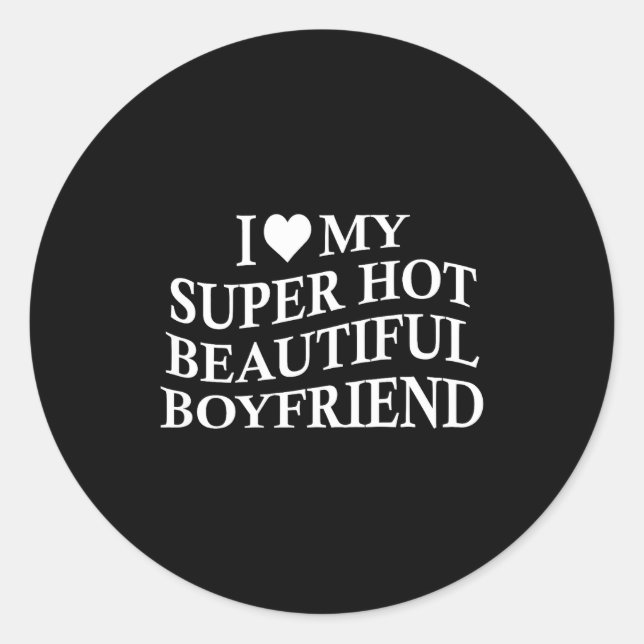 Adesivo I Love My Hot Beautiful Boyfriend Funny Girlfriend (Frente)