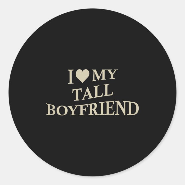 Adesivo I Love My Tall Boyfriend Funny Girlfriend On Back  (Frente)