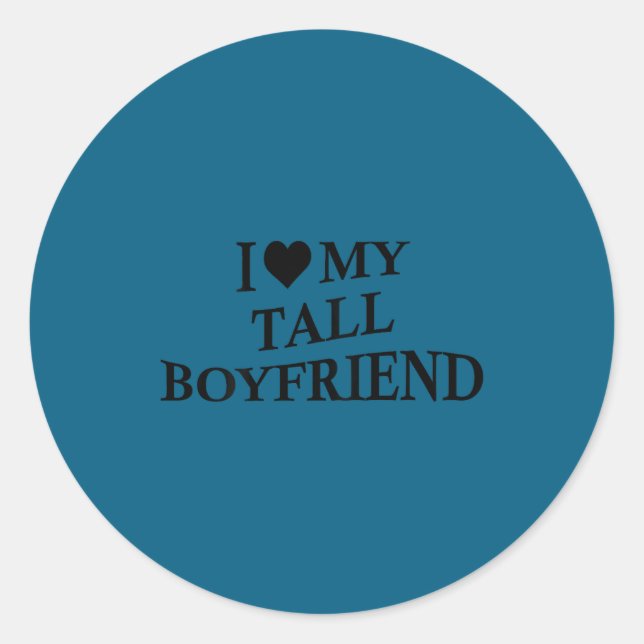 Adesivo I Love My Tall Boyfriend Funny Girlfriend On Back  (Frente)
