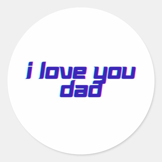 Adesivo I Love You Dad – Classic Father Appreciation Desig (Frente)