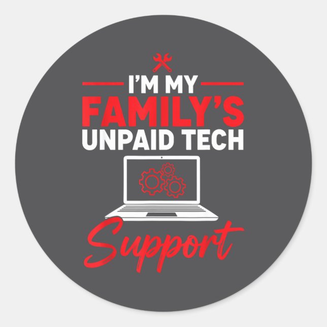Adesivo I’m My Family’s Unpaid Tech Supr, Computer Nerd  (Frente)