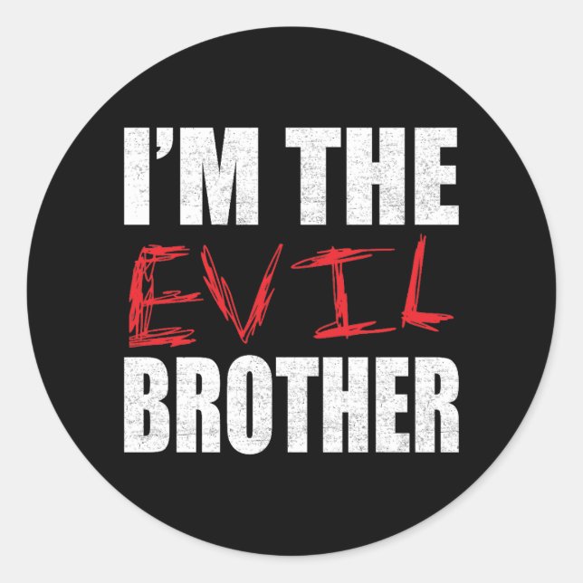 Adesivo I’m the evil brother, funny brother (Frente)