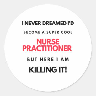 Adesivo I Never Dreamed I'd Become A Super Cool Nurse 2