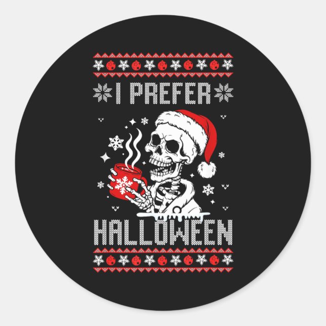 Adesivo I Prefer Halloween Christmas Sweater Skeleton Ugly (Frente)