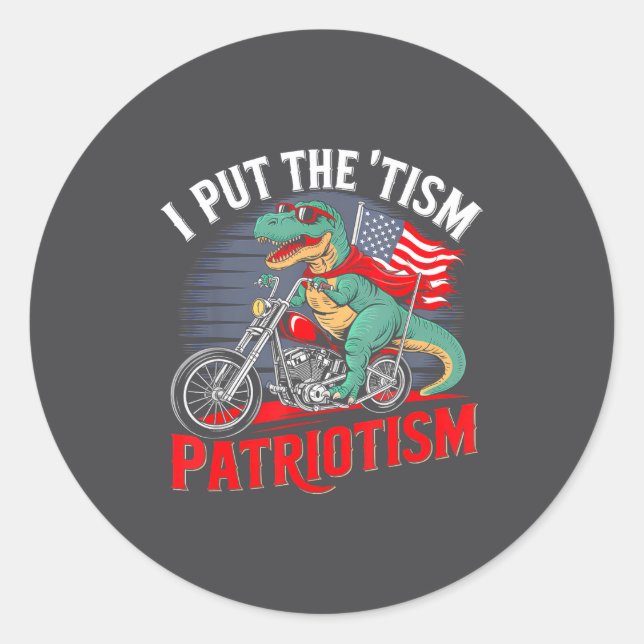 Adesivo I Put The Tism In Patriotism Motorcycle Dinosaur  (Frente)