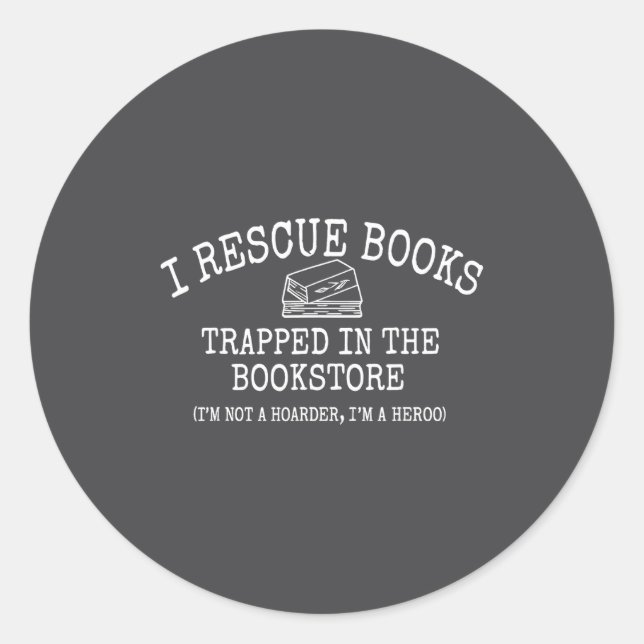 Adesivo I Rescue Books Trapped In The Bookstore Quote  (Frente)