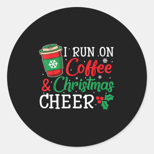 Adesivo I Run On Coffee And Xmas Cheer Christmas Holiday G (Frente)