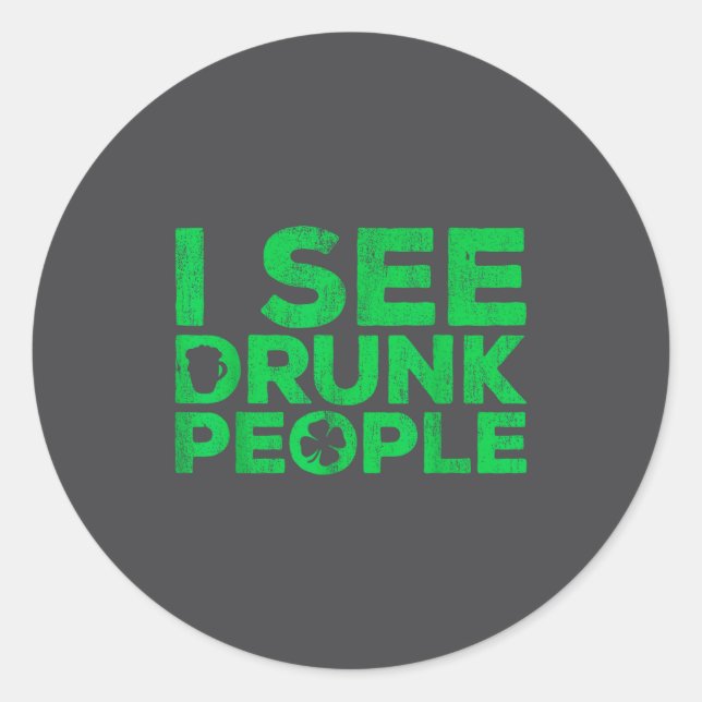 Adesivo I See Drunk People Shirt Irish Men Wome St Patrick (Frente)