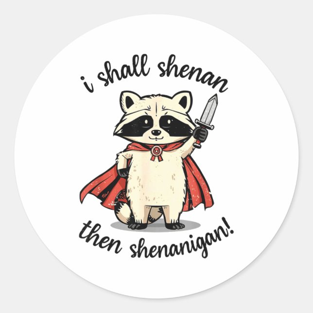 Adesivo I Shall Shenan Then Shenanigan Cute Quest Raccoon  (Frente)