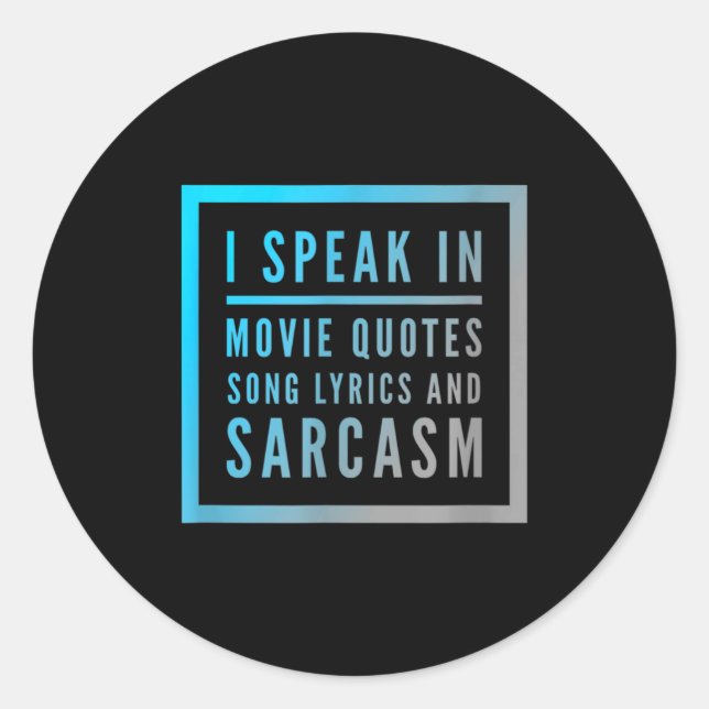 Adesivo I Speak In Movie Quotes Song Lyrics And Sarcasm Qu (Frente)