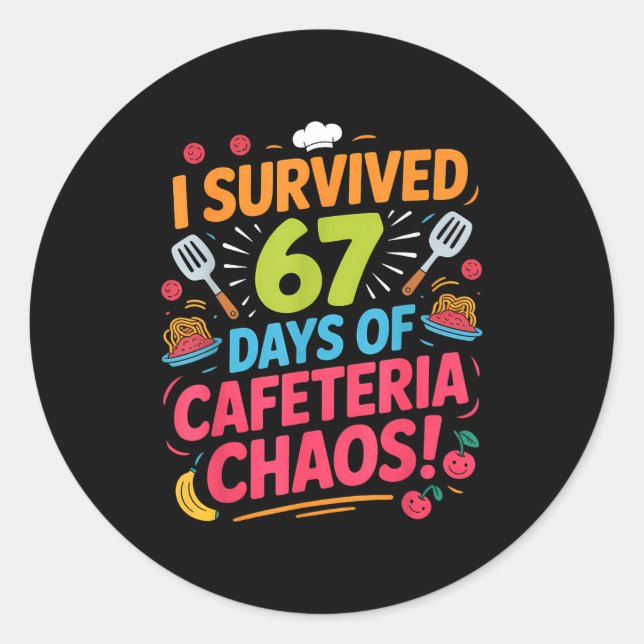 Adesivo I Survived 67 Days Of Cafeteria Chaos Staff Lunch  (Frente)