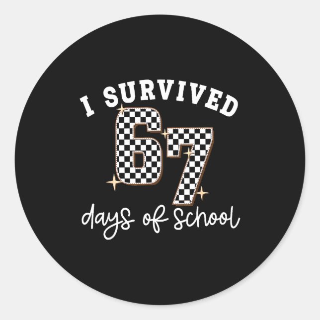 Adesivo I Survived 67 Days Of School Funny 67 Teachers Stu (Frente)