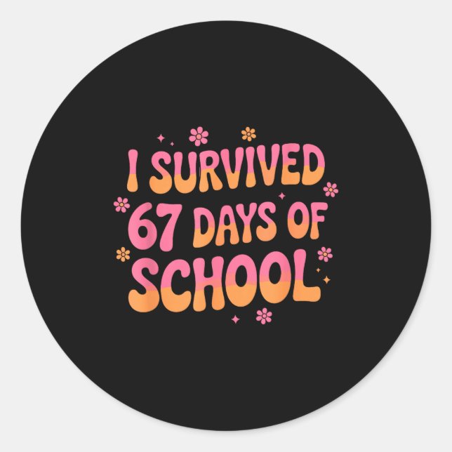 Adesivo I Survived 67 Days Of School Funny 67 Teachers Stu (Frente)