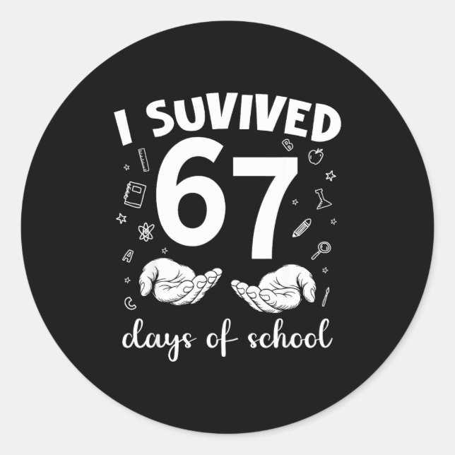 Adesivo I Survived 67 Days Of School Funny Meme Teacher St (Frente)