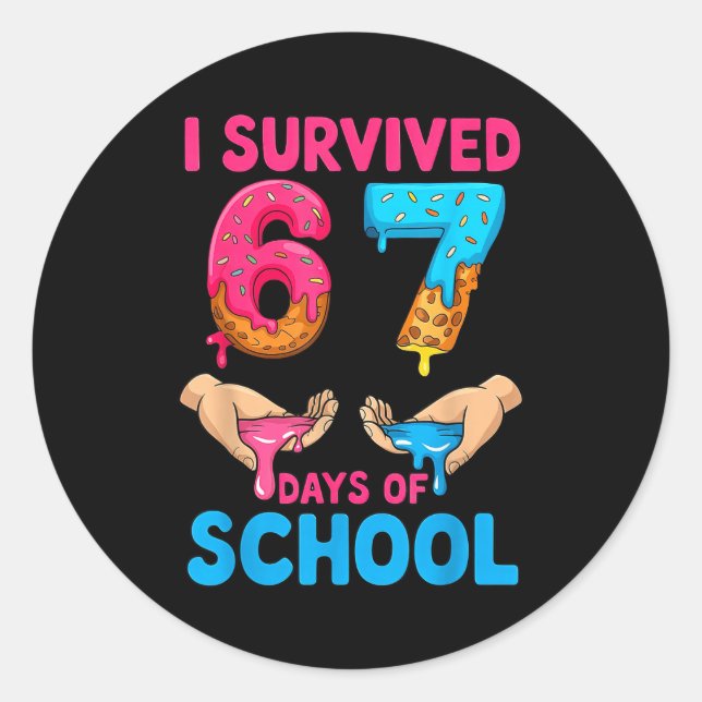 Adesivo I Survived 67 Days Of School Teachers Students 6 7 (Frente)