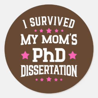Adesivo I Survived Mom's PhD Dissertation Doctor of