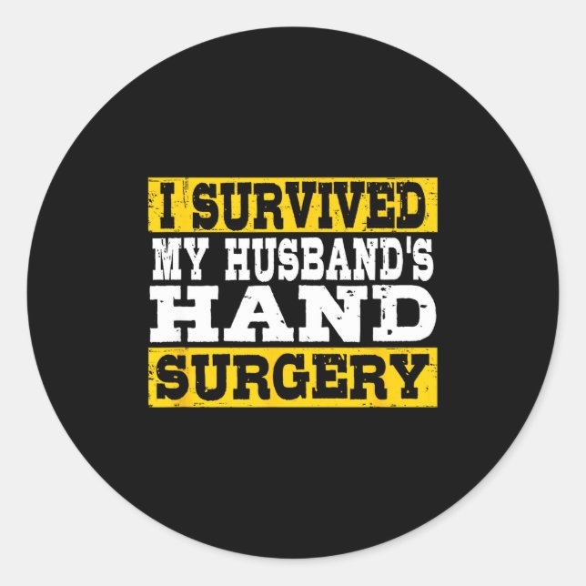 Adesivo I Survived My Husband's Hand Surgery Funny Recover (Frente)