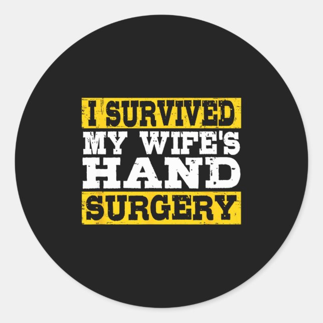 Adesivo I Survived My Wife's Hand Surgery Funny Recovery  (Frente)
