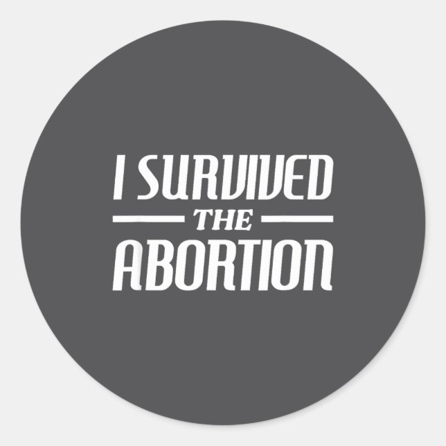 Adesivo I Survived The Abortion Funny Sarcastic Quotes  (Frente)