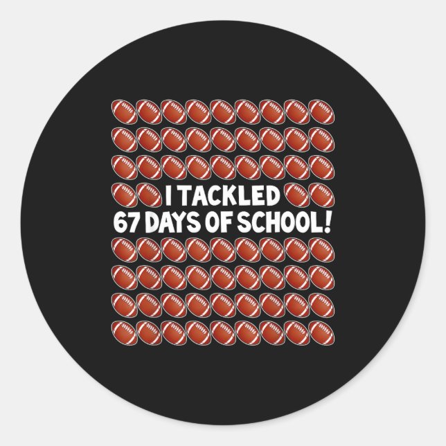 Adesivo I Tackled 67 Days Of School Football 67 Boys Girls (Frente)