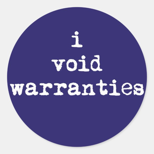 Adesivo I Void Warranties Round Stickers (Frente)