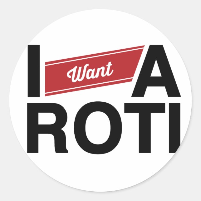 Adesivo " I want A Roti" (Red) (Frente)