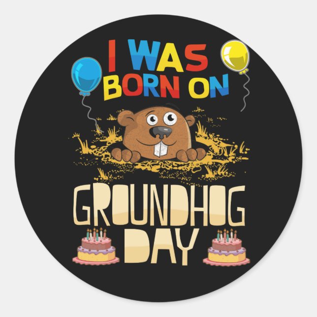 Adesivo I Was Born On Groundhog Day - Groundhog Birthday (Frente)
