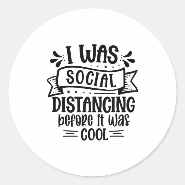 Adesivo I Was Social Distancing Before It Was Cool  (Frente)