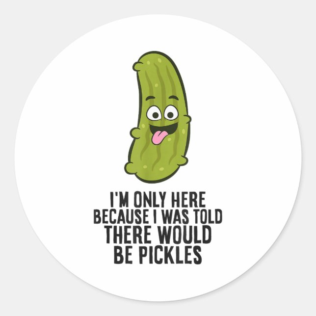 Adesivo I Was Told There Would Be Ckles  (Frente)