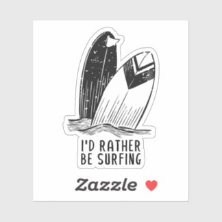 Adesivo I'd Rather Be Surfing - Coastal Vibes