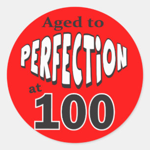 Adesivo Idade até a Perfecção aos 100 anos   100.o aniv