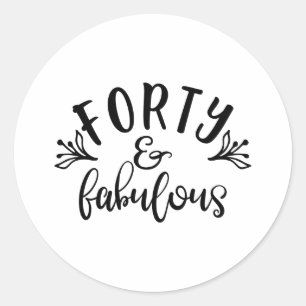 Adesivo Ideias para 40º Aniversário Quarenta e Fabuloso