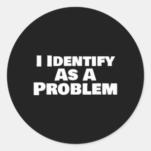 Adesivo Identificar Como Um Problema Dito Divertido Sarcás