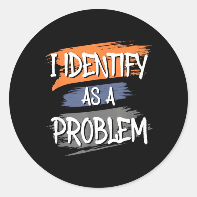 Adesivo Identificar Como Um Problema Humor Engraçado Piada (Frente)