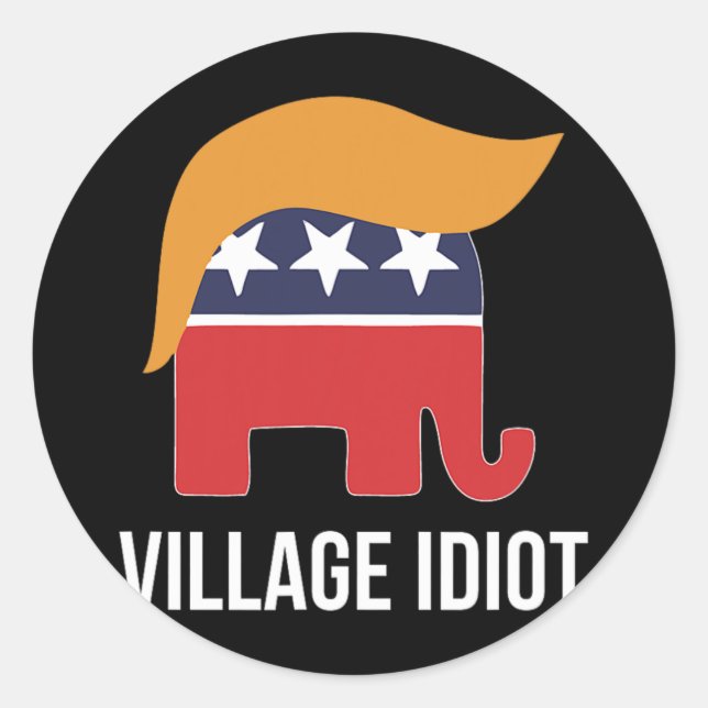 Adesivo Idiota da aldeia - Trump - (Frente)