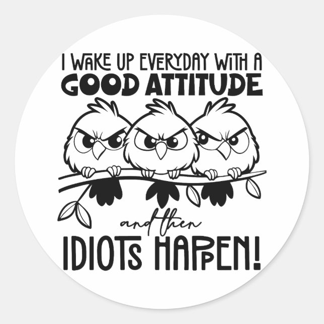 Adesivo Idiots Happen Funny Bird Quote Gifts  (Frente)