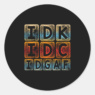 Adesivo Idk Idc Idgaf Funny Sarcastic Slang Graphic - Sarc