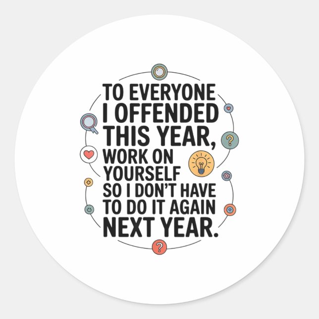 Adesivo If I Offended You Work On Yourself Funny New Year  (Frente)
