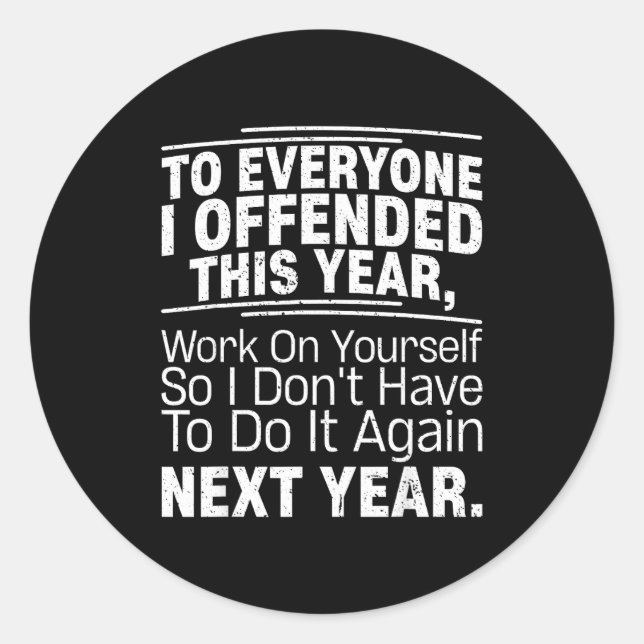 Adesivo If I Offended You Work On Yourself Funny New Year  (Frente)