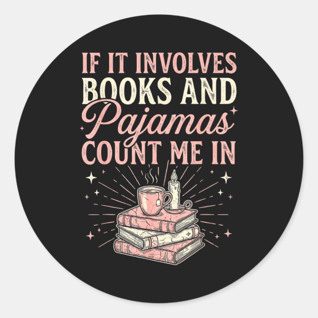 Adesivo If It Involves Books &amp; Pajamas Count Me In Cut (Frente)