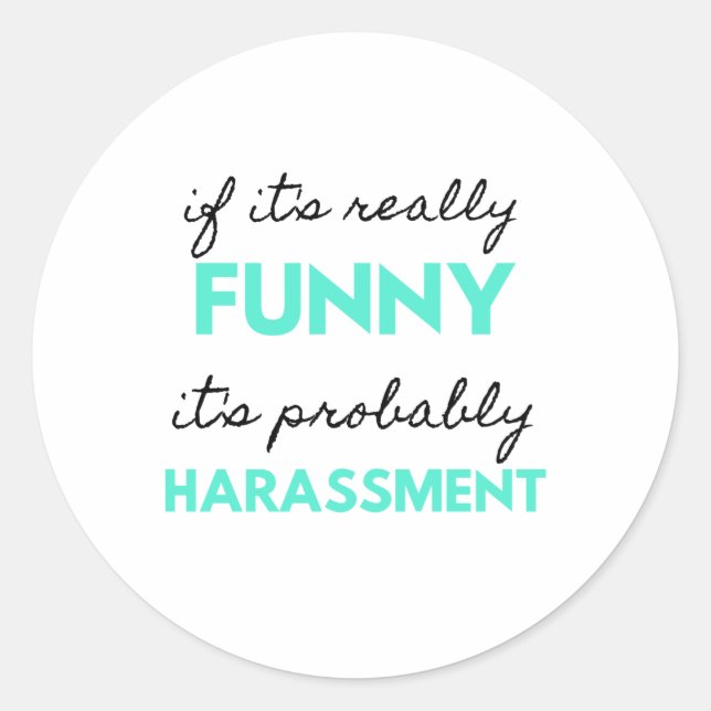 Adesivo If It's Really Funny It's Probably Harassment 2 (Frente)