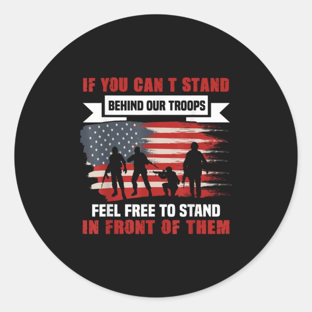Adesivo If You Can't Stand Behind Our Troops America Gift  (Frente)