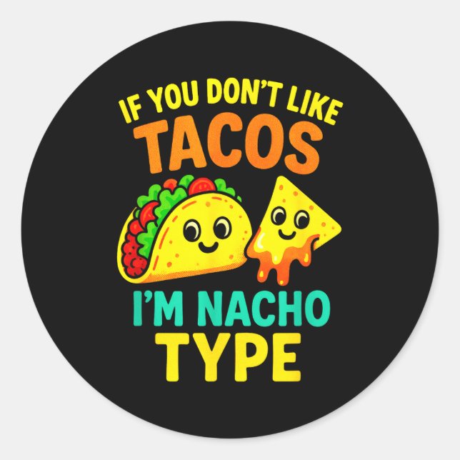 Adesivo If You Don't Like Tacos - Funny Cinco Taco Sayings (Frente)