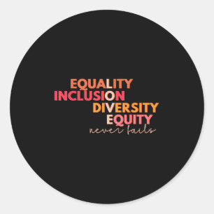 Adesivo Igualdade Inclusão Diversidade Equidade Amor Nunca