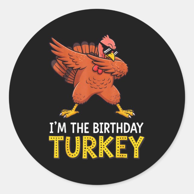 Adesivo I'm Birthday Turkey Born On Thanksgiving  (Frente)