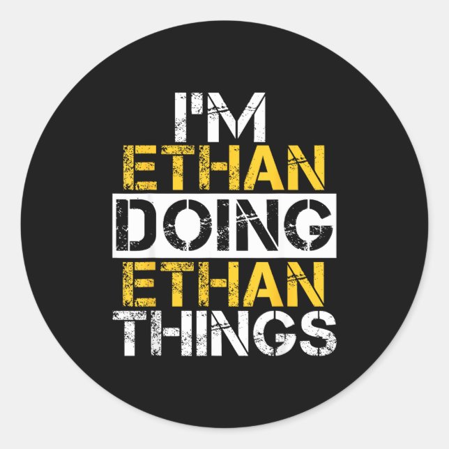 Adesivo I'm Ethan Doing Ethan Things Name Ethan  (Frente)