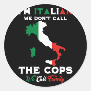 Adesivo I'm Italian We Don't Call The Cops We Call Family