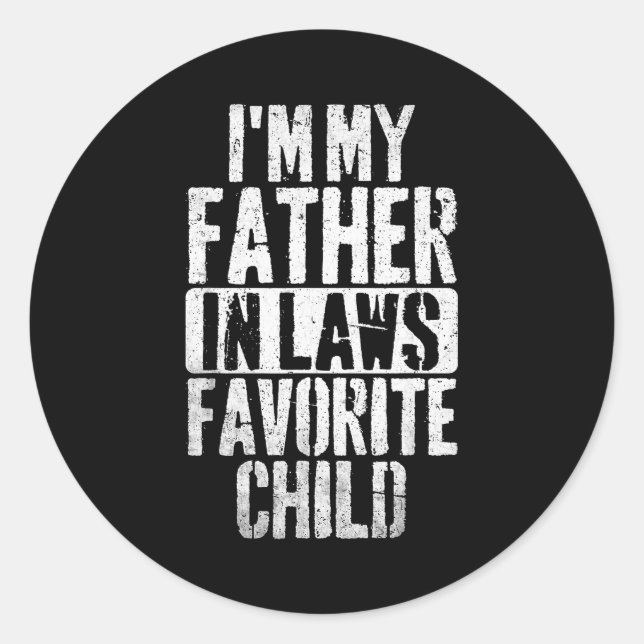 Adesivo I'm My Father In Laws Favorite Child Funny Parent  (Frente)