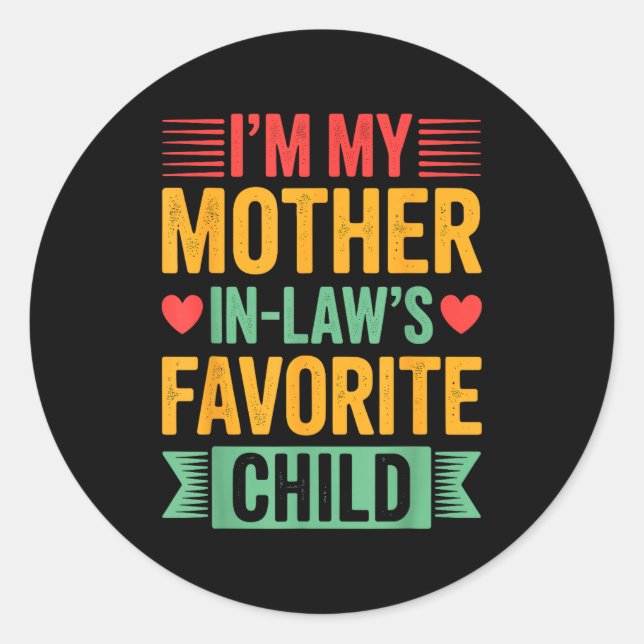 Adesivo I'm My Mother In Law's Favorite Child  (Frente)